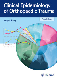Cover image: Clinical Epidemiology of Orthopaedic Trauma 3rd edition 9783132434240