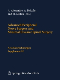 صورة الغلاف: Advanced Peripheral Nerve Surgery and Minimal Invasive Spinal Surgery 1st edition 9783211233689