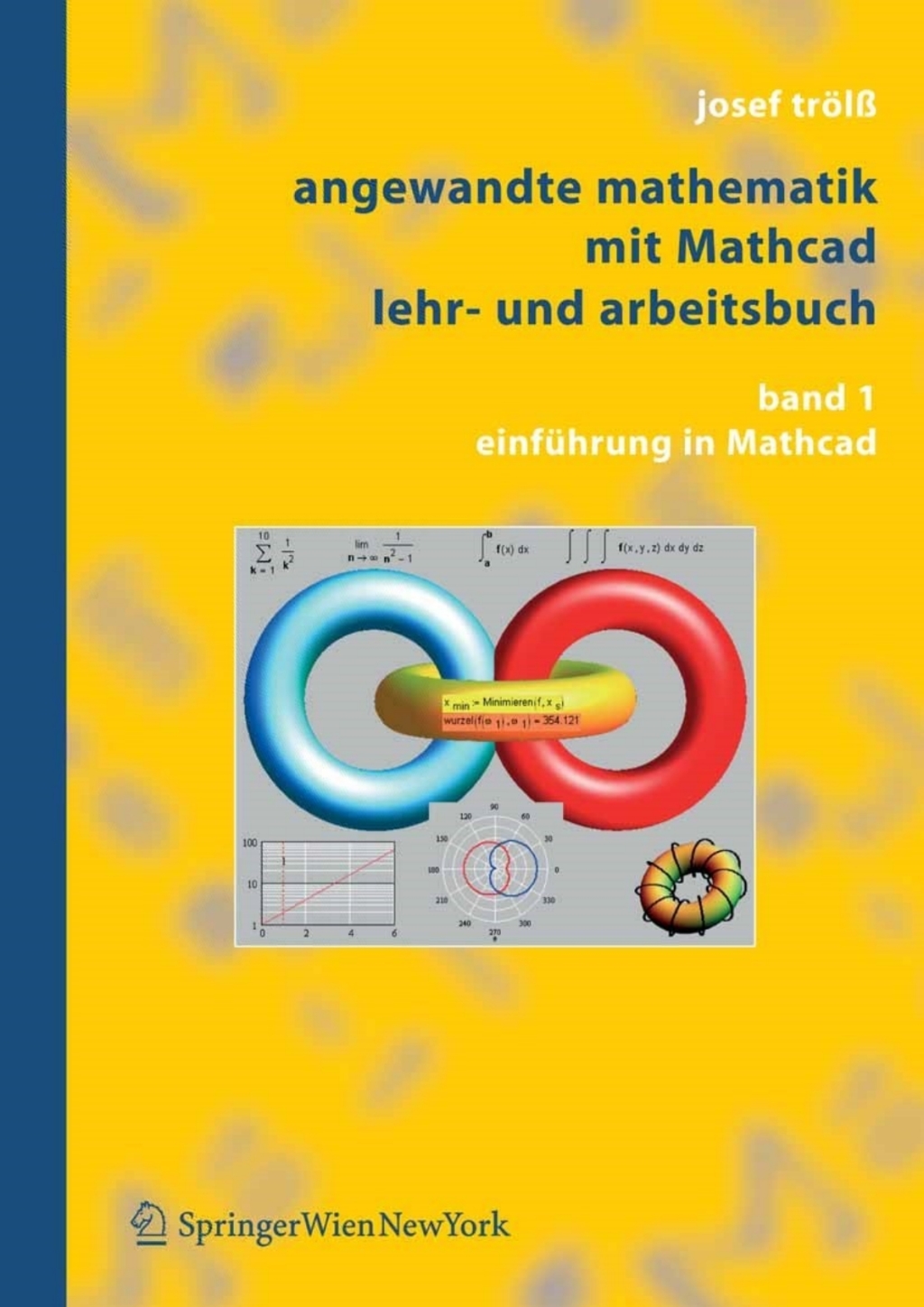 Angewandte Mathematik mit Mathcad, Lehr- und Arbeitsbuch Band 1: Einführung in Mathcad