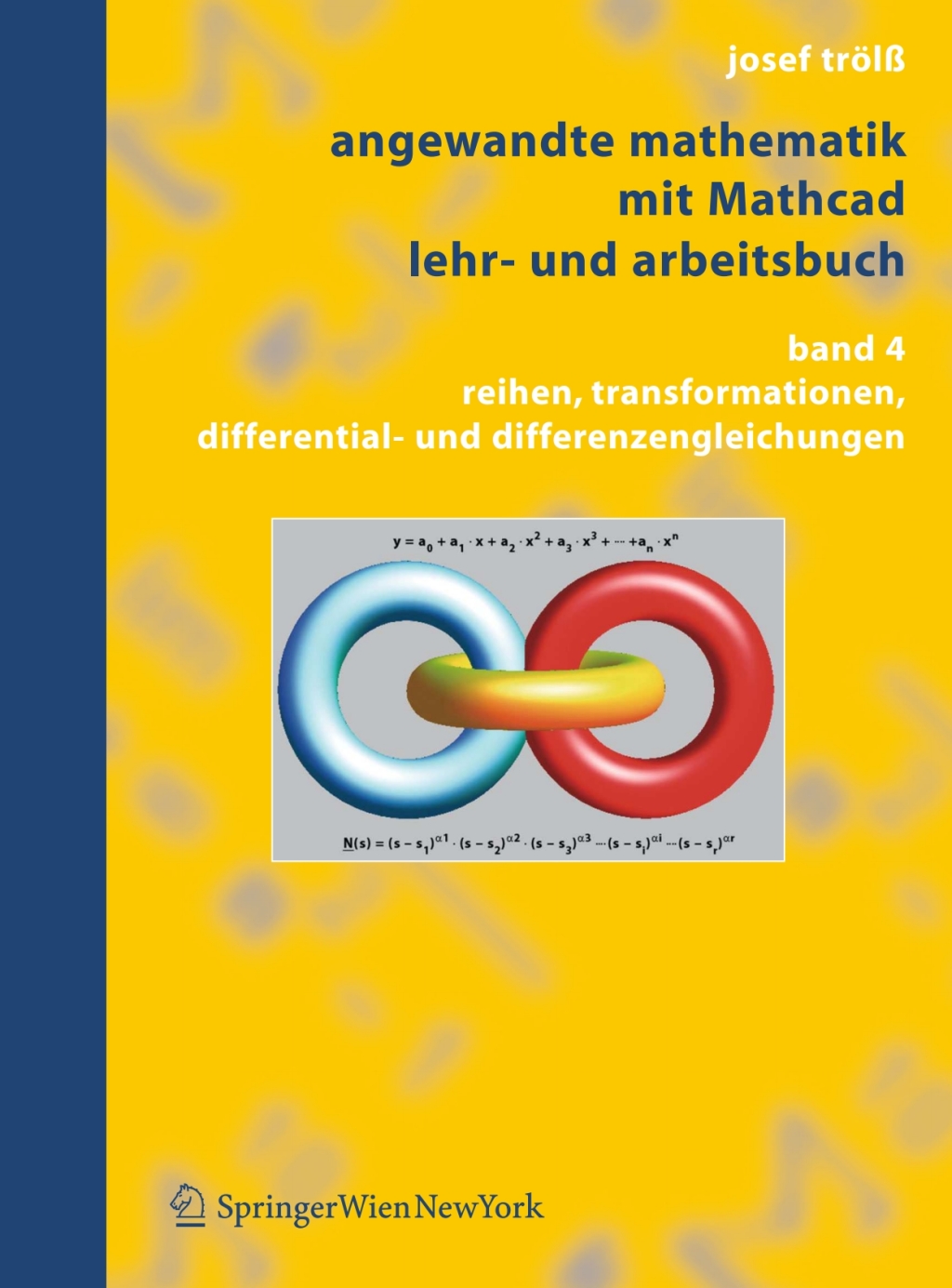 Angewandte Mathematik mit Mathcad, Lehr- und Arbeitsbuch Band 4: Reihen, Transformationen, Differential- und Differenzengleichungen