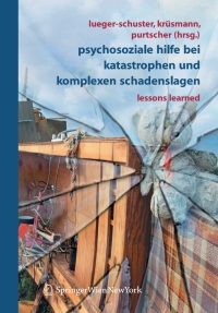 Cover image: Psychosoziale Hilfe bei Katastrophen und komplexen Schadenslagen 1st edition 9783211291306
