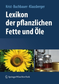 Titelbild: Lexikon der pflanzlichen Fette und Öle 9783211756065