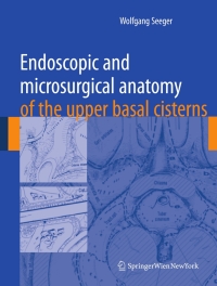 表紙画像: Endoscopic and microsurgical anatomy of the upper basal cisterns 9783211770344