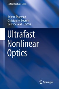 Imagen de portada: Ultrafast Nonlinear Optics 9783319000169