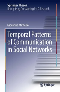 صورة الغلاف: Temporal Patterns of Communication in Social Networks 9783319001098