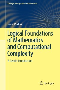 Omslagafbeelding: Logical Foundations of Mathematics and Computational Complexity 9783319001180