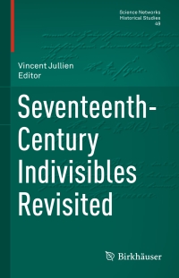 صورة الغلاف: Seventeenth-Century Indivisibles Revisited 9783319001302