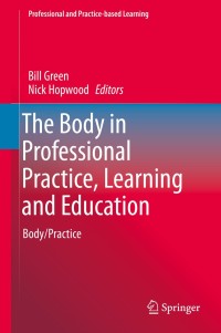 Cover image: The Body in Professional Practice, Learning and Education 9783319001395