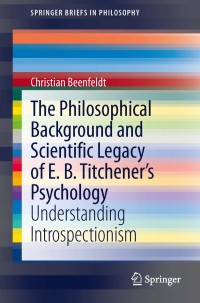 Cover image: The Philosophical Background and Scientific Legacy of E. B. Titchener's Psychology 9783319002415