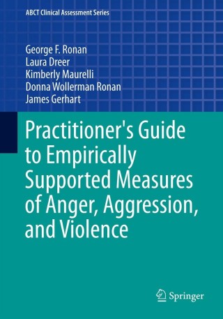 表紙画像: Practitioner's Guide to Empirically Supported Measures of Anger, Aggression, and Violence 9783319002446