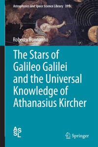 Omslagafbeelding: The Stars of Galileo Galilei and the Universal Knowledge of Athanasius Kircher 9783319002996