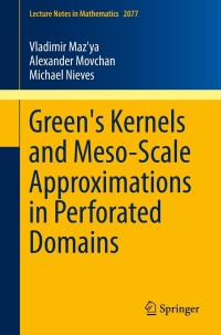 صورة الغلاف: Green's Kernels and Meso-Scale Approximations in Perforated Domains 9783319003566