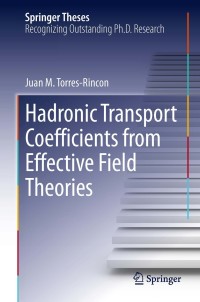 Cover image: Hadronic Transport Coefficients from Effective Field Theories 9783319004242