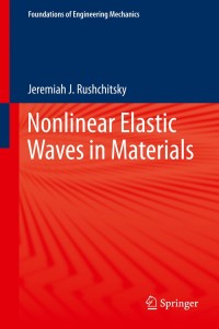 صورة الغلاف: Nonlinear Elastic Waves in Materials 9783319004631