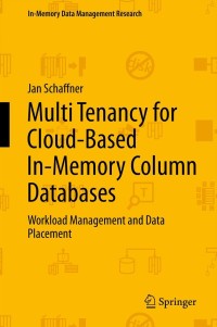 صورة الغلاف: Multi Tenancy for Cloud-Based In-Memory Column Databases 9783319004969