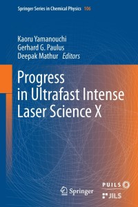 Cover image: Progress in Ultrafast Intense Laser Science 9783319005201