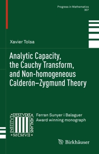 Cover image: Analytic Capacity, the Cauchy Transform, and Non-homogeneous Calderón–Zygmund Theory 9783319005959