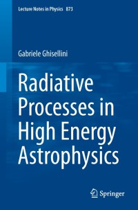 Cover image: Radiative Processes in High Energy Astrophysics 9783319006116