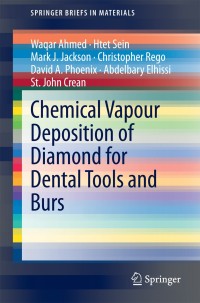 Cover image: Chemical Vapour Deposition of Diamond for Dental Tools and Burs 9783319006475