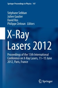 Imagen de portada: X-Ray Lasers 2012 9783319006956