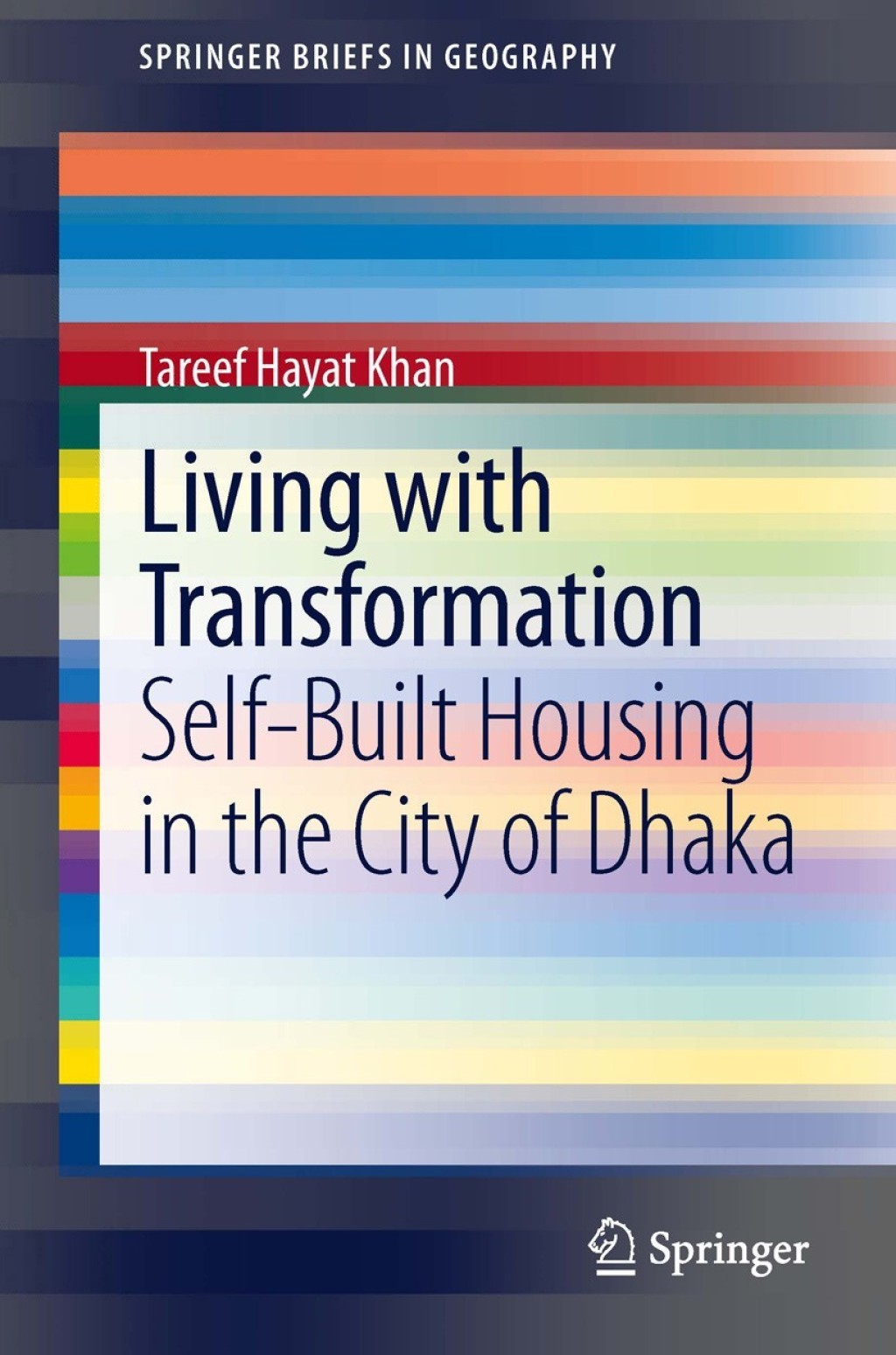 Living with Transformation Self-Built Housing in the City of Dhaka