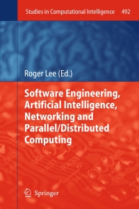 Imagen de portada: Software Engineering, Artificial Intelligence, Networking and Parallel/Distributed Computing 9783319007373