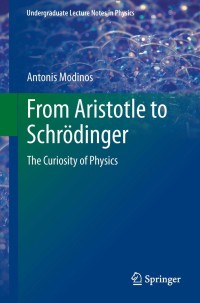 صورة الغلاف: From Aristotle to Schrödinger 9783319007496