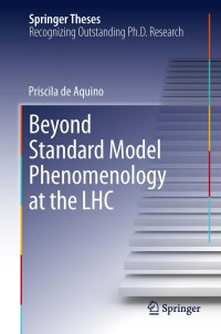Imagen de portada: Beyond Standard Model Phenomenology at the LHC 9783319007618