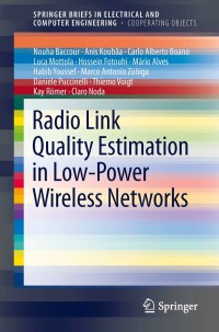 صورة الغلاف: Radio Link Quality Estimation in Low-Power Wireless Networks 9783319007731