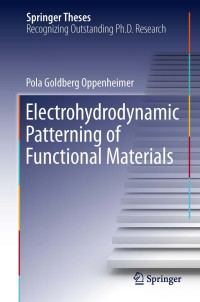 Imagen de portada: Electrohydrodynamic Patterning of Functional Materials 9783319007823