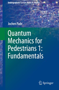 Imagen de portada: Quantum Mechanics for Pedestrians 1: Fundamentals 9783319007977