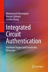 Cover image: Integrated Circuit Authentication 9783319008158