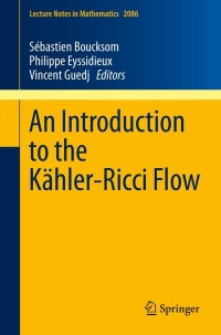 Cover image: An Introduction to the Kähler-Ricci Flow 9783319008189