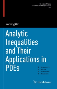 Cover image: Analytic Inequalities and Their Applications in PDEs 9783319008301