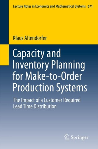 Cover image: Capacity and Inventory Planning for Make-to-Order Production Systems 9783319008424