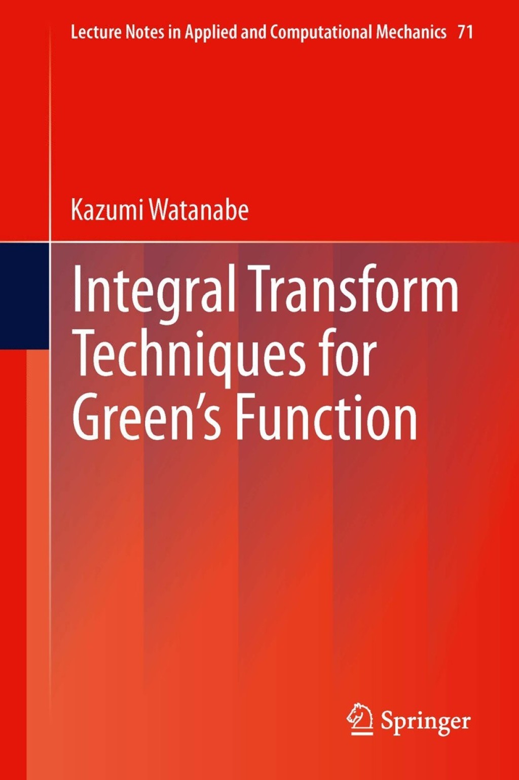 Integral Transform Techniques for Green’s Function