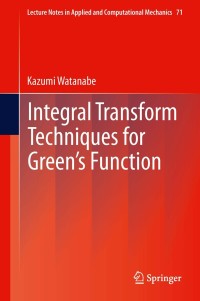 表紙画像: Integral Transform Techniques for Green's Function 9783319008783