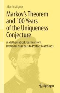 Cover image: Markov's Theorem and 100 Years of the Uniqueness Conjecture 9783319008875