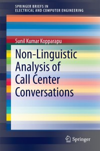 Cover image: Non-Linguistic Analysis of Call Center Conversations 9783319008967