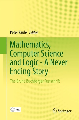 Immagine di copertina: Mathematics, Computer Science and Logic - A Never Ending Story 9783319009650