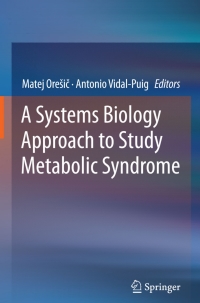 Cover image: A Systems Biology Approach to Study Metabolic Syndrome 9783319010076