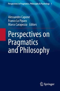 Cover image: Perspectives on Pragmatics and Philosophy 9783319010106