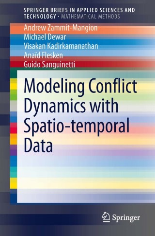 Cover image: Modeling Conflict Dynamics with Spatio-temporal Data 9783319010373