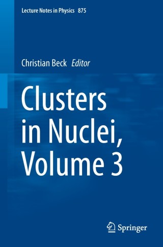 Cover image: Clusters in Nuclei, Volume 3 9783319010762