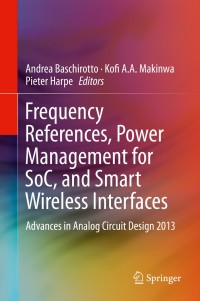 Imagen de portada: Frequency References, Power Management for SoC, and Smart Wireless Interfaces 9783319010793
