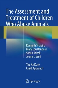 Cover image: The Assessment and Treatment of Children Who Abuse Animals 9783319010885
