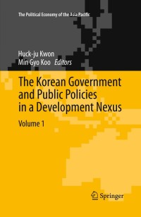 Cover image: The Korean Government and Public Policies in a Development Nexus, Volume 1 9783319010977