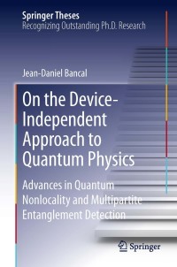 Immagine di copertina: On the Device-Independent Approach to Quantum Physics 9783319011820