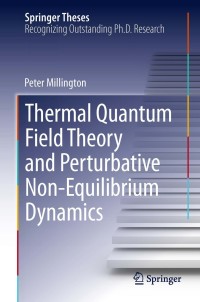 Imagen de portada: Thermal Quantum Field Theory and Perturbative Non-Equilibrium Dynamics 9783319011851