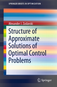 Titelbild: Structure of Approximate Solutions of Optimal Control Problems 9783319012391